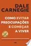 Capa do livro Como Evitar Preocupações e Começar a Viver